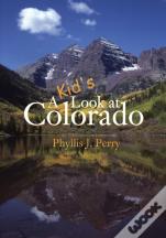 A Kid'S Look At Colorado