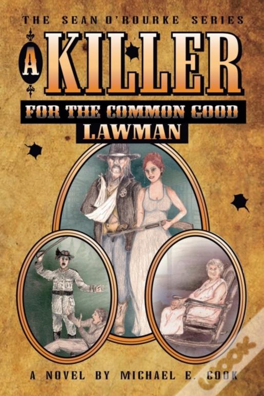 A Killer For The Common Good - Lawman (The Sean O'Rourke Series - Book 2)