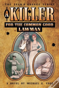 Capa do artigo A Killer For The Common Good - Lawman (The Sean O'Rourke Series - Book 2)
