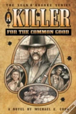 Capa do artigo A Killer For The Common Good (The Sean O'Rourke Series - Book 1)