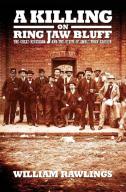 A Killing On Ring Jaw Bluff