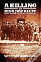 A Killing On Ring Jaw Bluff