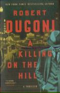 A Killing On The Hill