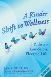 Capa do artigo A Kinder Shift To Wellness: 5 Paths To A