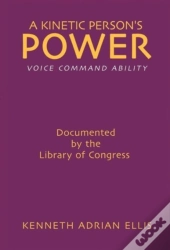A Kinetic Person'S Power:  Voice Command Ability