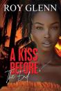 A Kiss Before The End - Preview