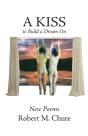 A Kiss To Build A Dream On - Preview