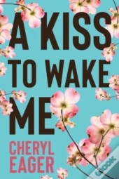 A Kiss To Wake Me