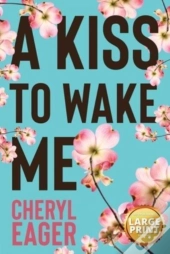 A Kiss To Wake Me