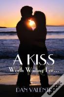 A Kiss Worth Waiting For...
