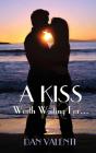A Kiss Worth Waiting For... - Preview