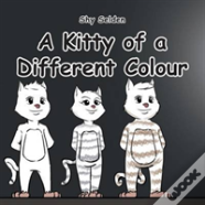 A Kitty Of A Different Colour