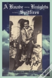 A Knave Among Knights In Their Spitfires