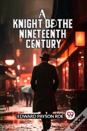 Capa do artigo A Knight Of The Nineteenth Century (Edition2024)