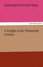 A Knight Of The Nineteenth Century - Preview