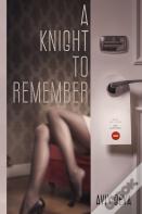 A Knight To Remember