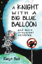 A Knight With A Big Blue Balloon - Preview