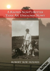 A Known Nowt'S Better Than An Unknown Nowt