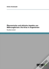 A-Konomische Und Ethische Aspekte Von Waã‚Â¤Hrungskrisen