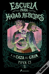 A La Caza Del Grim (Escuela Para Hadas Rebeldes 2)