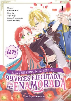 Capa do artigo A La Centesima Va La Vencida: 99 Veces Ejecutada, Una Vez Enamorada 01