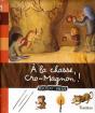 À La Chasse, Cro-Magnon ! - Preview