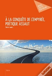 À La Conquête De L'Empyrée, Poétique Assaut