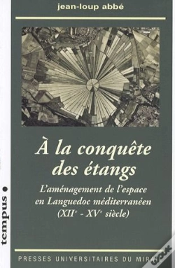 Capa do artigo À La Conquête Des Étangs ; Aménagement De L'Espace Dans Le Languedoc Méditerranéen (Xiie-Xve Siècle)