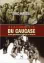 À La Conquête Du Caucase - Preview