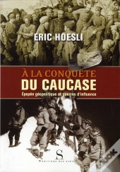 À La Conquête Du Caucase