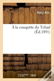 Capa do artigo A La Conquete Du Tchad Edition 1891