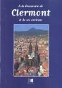 A La Decouverte De Clermont-Ferrand Et De Ses Environs - Preview