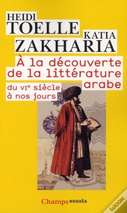 Capa do artigo À La Découverte De La Littérature Arabe ; Du Vie Siècle À Nos Jours