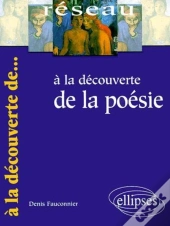 A La Decouverte De La Poesie