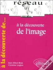 A La Decouverte De L'Image