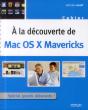 A La Decouverte De Mac Os X Mavericks - Preview
