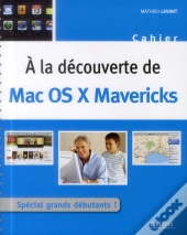 A La Decouverte De Mac Os X Mavericks