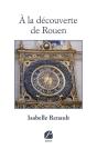 À La Découverte De Rouen - Preview
