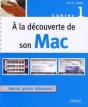 À La Découverte De Son Mac Tome 1 ; Spécial Grands Débutants ! - Preview