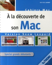 Capa do artigo À La Découverte De Son Mac ; Version Snow Leopard ; Spécial Grands Débutants !