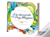 A La Decouverte De Ton Pays Magique