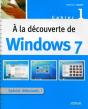 À La Découverte De Windows 7 Tome 1 ; Spécial Débutants ! - Preview