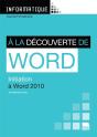 À La Découverte De Word 2010 ; Initiation À Word 2010 - Preview