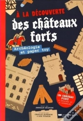 A La Decouverte Des Chateaux Forts