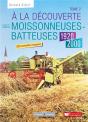 A La Decouverte Des Moissonneuses-Batteuses 1920 - 1990 - Tome 2 - Preview