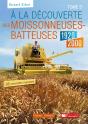 À La Découverte Des Moissonneuses Batteuses 1920-2000  Tome 3 - Preview
