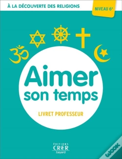 Capa do artigo A La Decouverte Des Religions - Aimer Son Temps . Professeur 6eme