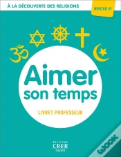 Capa do artigo A La Decouverte Des Religions - Aimer Son Temps . Professeur 6eme