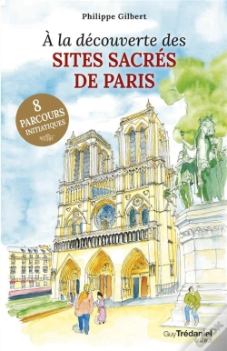 Capa do artigo À La Découverte Des Sites Sacrés De Paris
