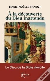 À La Découverte Du Dieu Inattendu